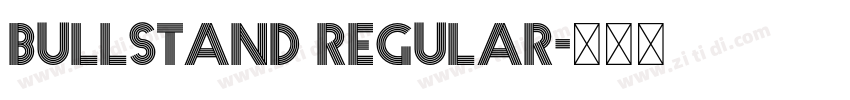Bullstand Regular字体转换 Bullstand Regular字体转换